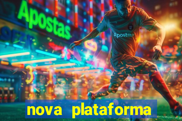 nova plataforma pagando no cadastro cassino